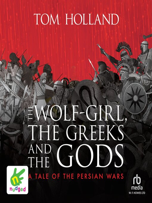 Title details for The Wolf-Girl, the Greeks and the Gods by Tom Holland - Available